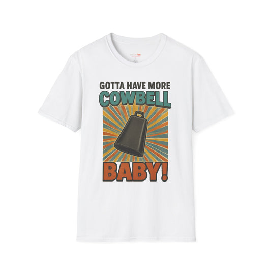 Gotta Have More Cowbell Rainbow T-Shirt, Funny T-Shirt, Unisex Graphic Tee, Music Lover Gift, Whimsical Apparel, Fun Humor Shirt