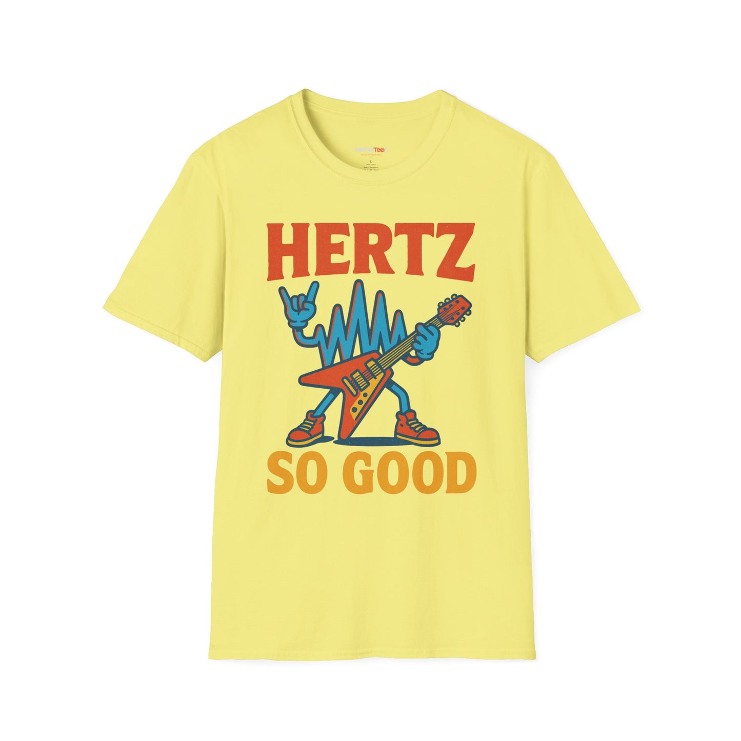 Hertz So Good T-Shirt, Unisex Graphic Tee, Music Lover Gift, Rock and Roll Apparel, Fun Festival Wear, Unique Gift for Him and Her