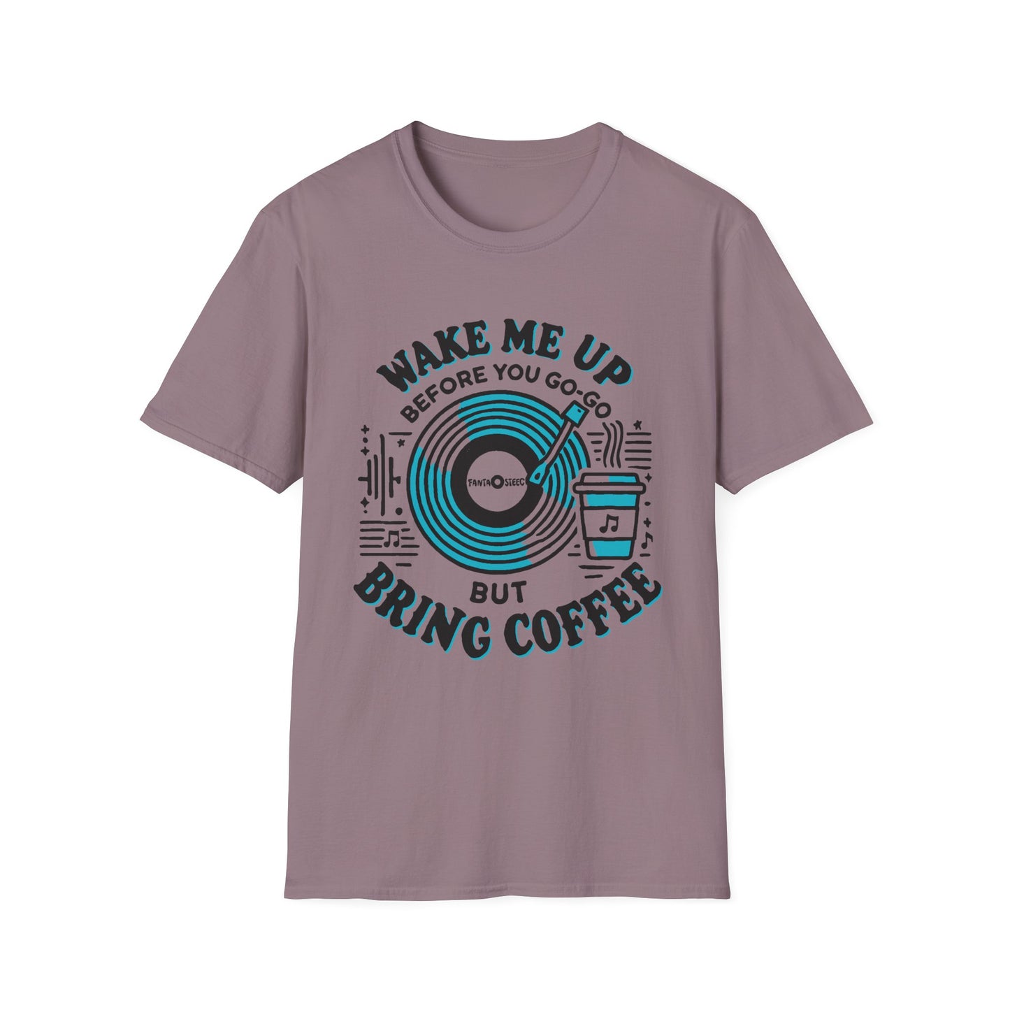 Wake me Up Before You Go Go but Bring Coffee Unisex Softstyle Tee