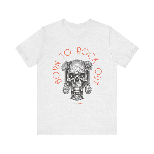 Born to Rock Out Skull Tee