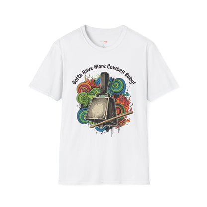 Gotta Have More Cowbell Unisex Softstyle T-Shirt | Fun Music Tribute Tee, Concert Wear, Gift for Musicians, Casual Style, Humor Shirt