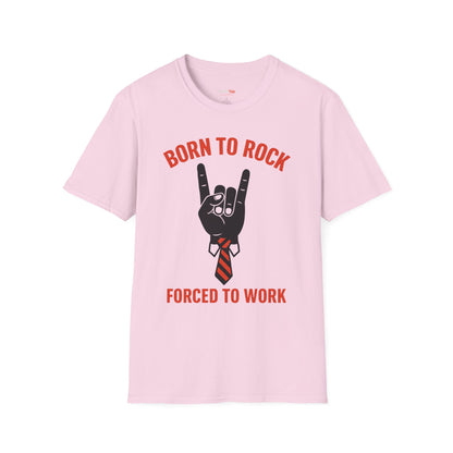 Rock and Roll T-Shirt - Born to Rock Forced to Work