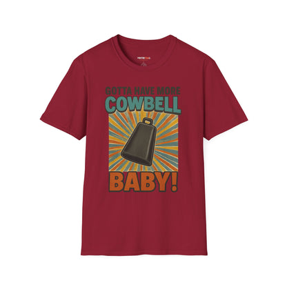 Gotta Have More Cowbell Rainbow T-Shirt, Funny T-Shirt, Unisex Graphic Tee, Music Lover Gift, Whimsical Apparel, Fun Humor Shirt