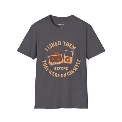 I Liked Them Before They Were on Cassette, Unisex Tee, Gift for Music Fans, Vintage Style Shirt