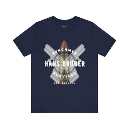 HANS GRUBER HENCHMEN SERVICES T-SHIRT