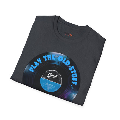 Classic Vinyl Play The Old Stuff Unisex T-Shirt