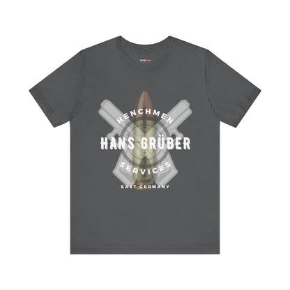 HANS GRUBER HENCHMEN SERVICES T-SHIRT