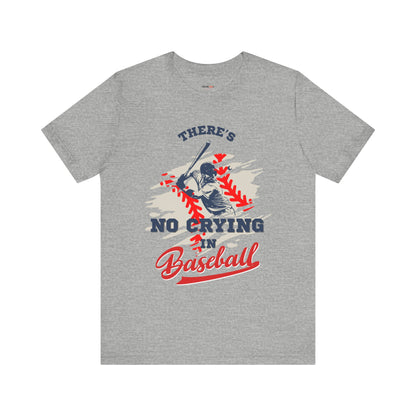 NO CRYING IN BASEBALL