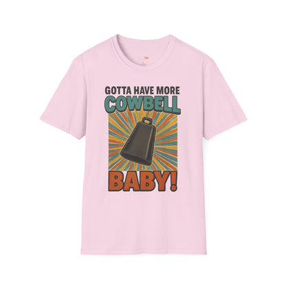 Gotta Have More Cowbell Rainbow T-Shirt, Funny T-Shirt, Unisex Graphic Tee, Music Lover Gift, Whimsical Apparel, Fun Humor Shirt