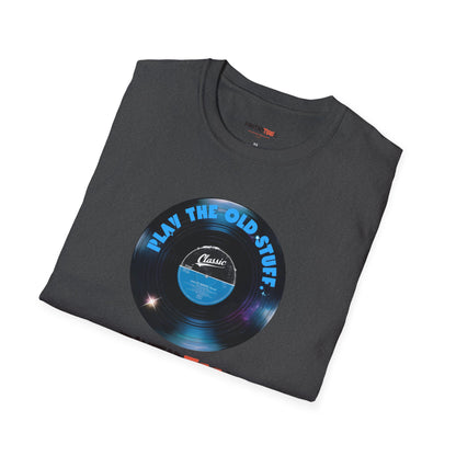 Classic Vinyl Play The Old Stuff Unisex T-Shirt