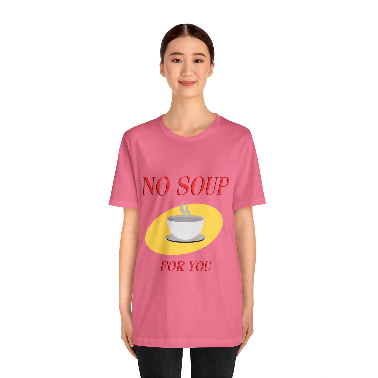 T-Shirt - NO SOUP FOR YOU Seinfeld TV Show Funny Tee