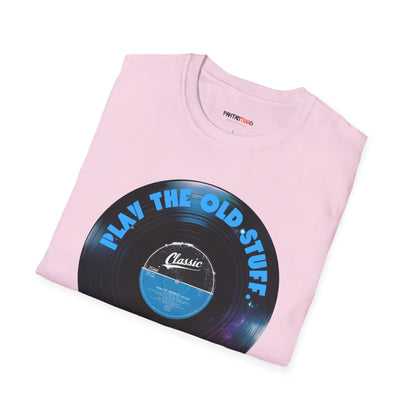 Classic Vinyl Play The Old Stuff Unisex T-Shirt