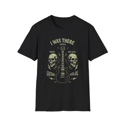 Music Lover's Unisex T-Shirt, I Was There When Bands Had Real Guitar Solos