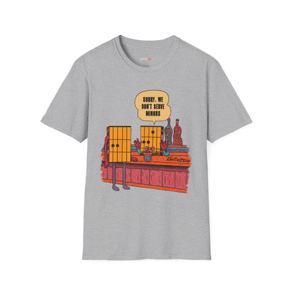 Funny Unisex Softstyle, We dont Serve Minors,Humorous Gift for Musicians,T-Shirt