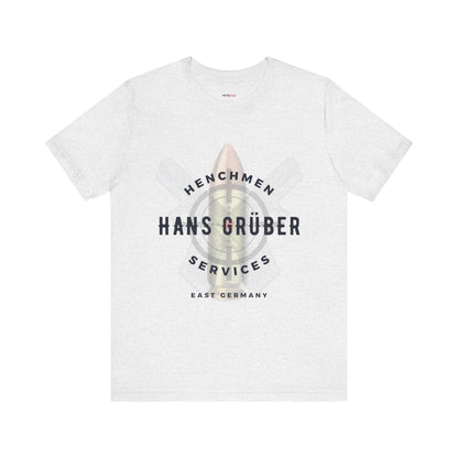 HANS GRUBER HENCHMEN SERVICES T-SHIRT